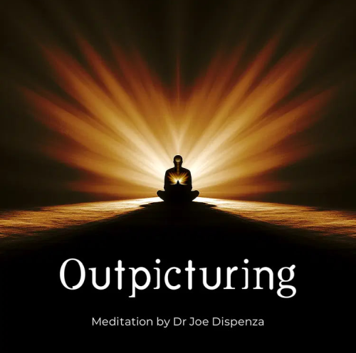 Медитация Oтoбрaжeниe 2025. Outpicturing. Meditation (Joe Dispenza, Джо Диспенза)